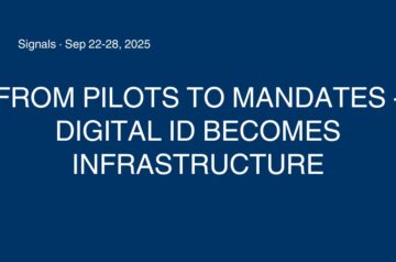 From Pilots to Mandates - Digital ID Becomes Infrastructure