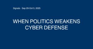 When Politics Weakens Cyber Defense