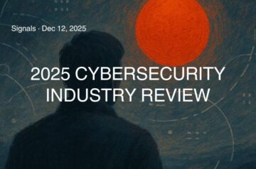2025 Cybersecurity Industry Review