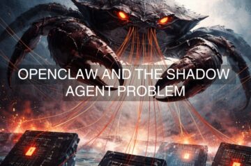 OpenClaw and the Shadow Agent Problem