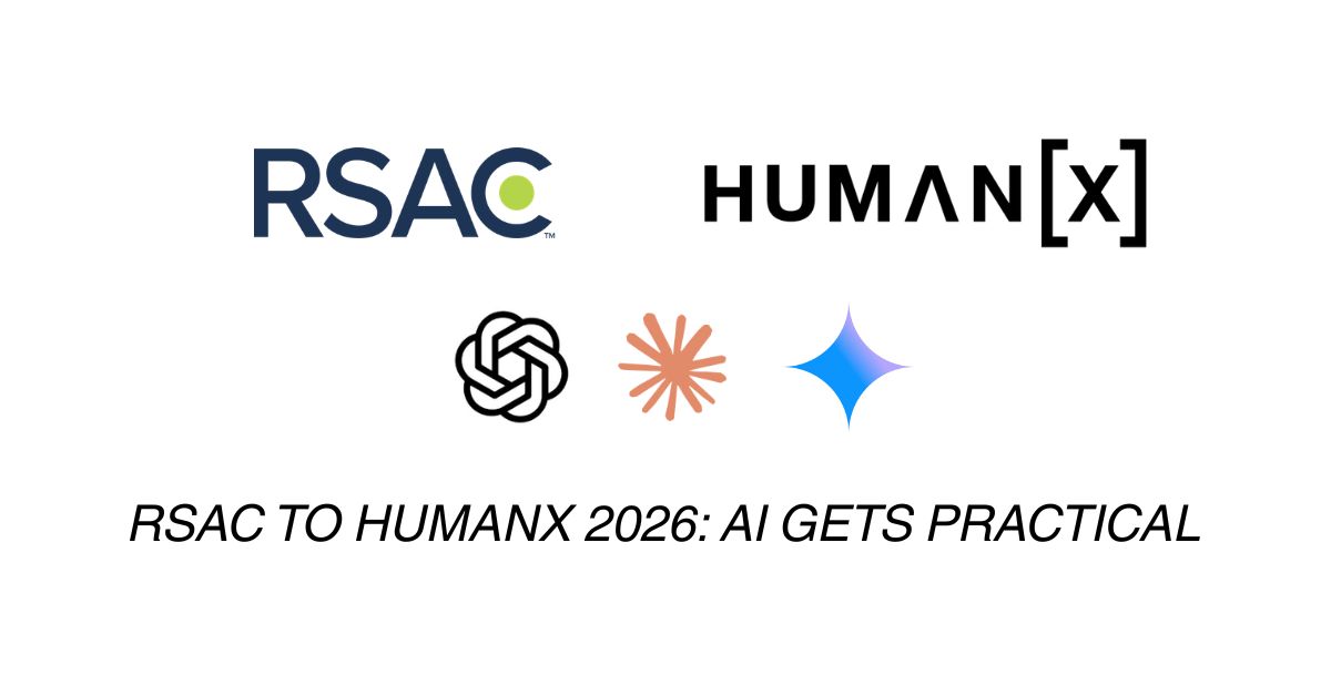 From RSAC to HumanX - Security Reorganizes Around Agentic AI
